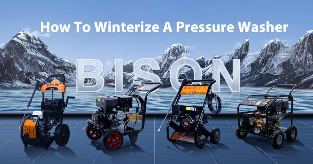 how to winterize a pressure washer BISON