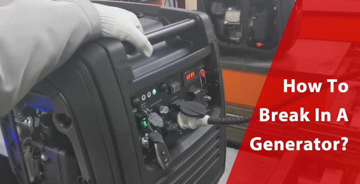 how to break in a generator