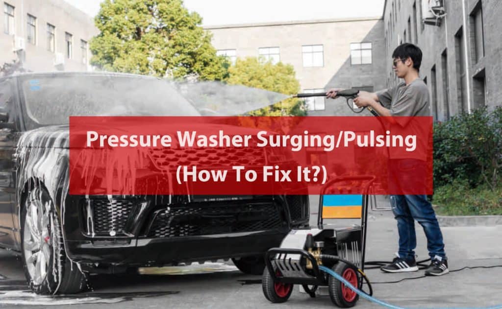 Pressure washer surging/pulsing (How to fix it?) BISON