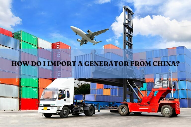 how do i import a generator from china